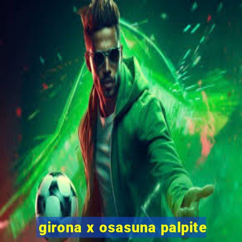 girona x osasuna palpite